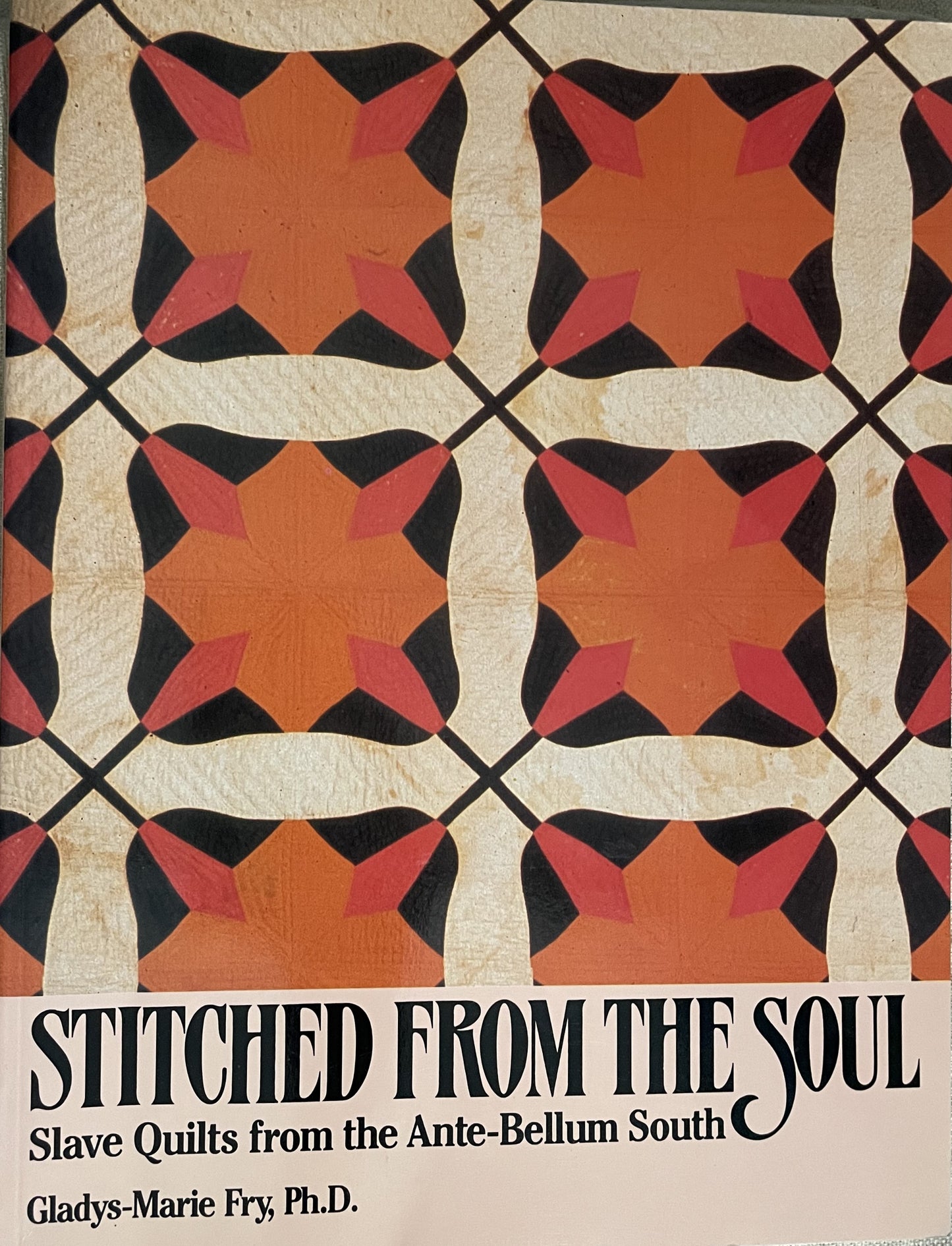 Stitched from the Soul by Gladys-Marie Fry, Ph.D.